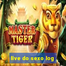 live do sexo log